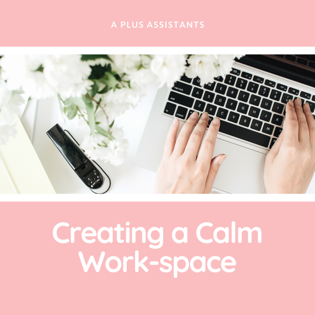 creating a calm workspace-virtual assistant-blog